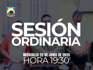Sesión Ordinaria del día miércoles 25 de junio de 2025.