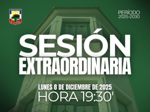 Sesión Extraordinaria del día lunes 8 de diciembre de 2025.